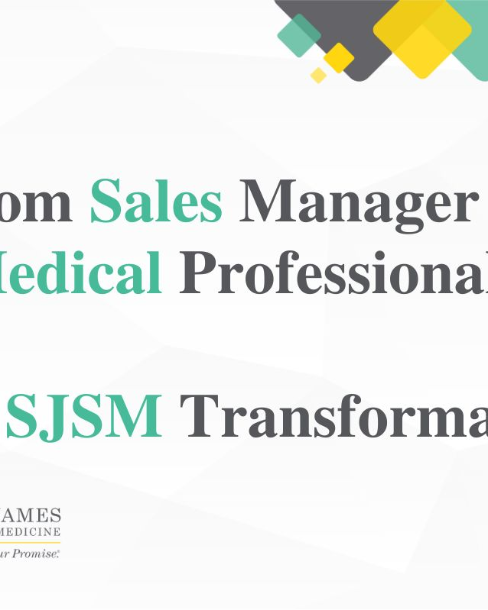 From Sales Manager to Medical Professional: The SJSM Transformation